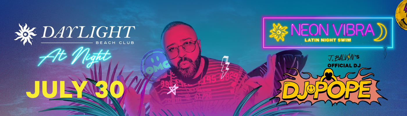 DJ Pope Hosts Neon Vibra at DAYLIGHT This Saturday Night 