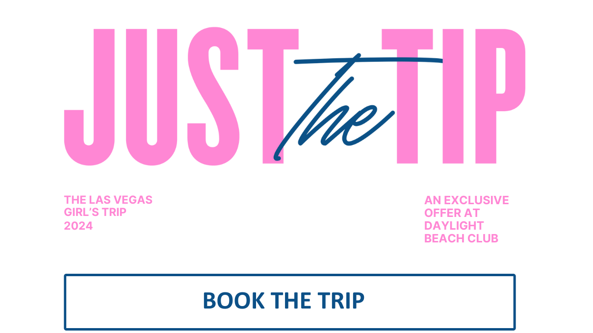 Just The Tip, An exclusive Vegas Bachelorette Party offered at daylight beach club. Have the ultimate girls trip with daylight and book the ultimate VIP experience here in Las Vegas.